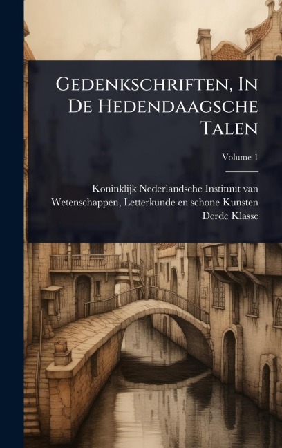 Gedenkschriften, In De Hedendaagsche Talen - 