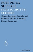 Cover-Bild zum Titel 'Fortschrittsfeinde?' von 'Rolf Peter Sieferle'