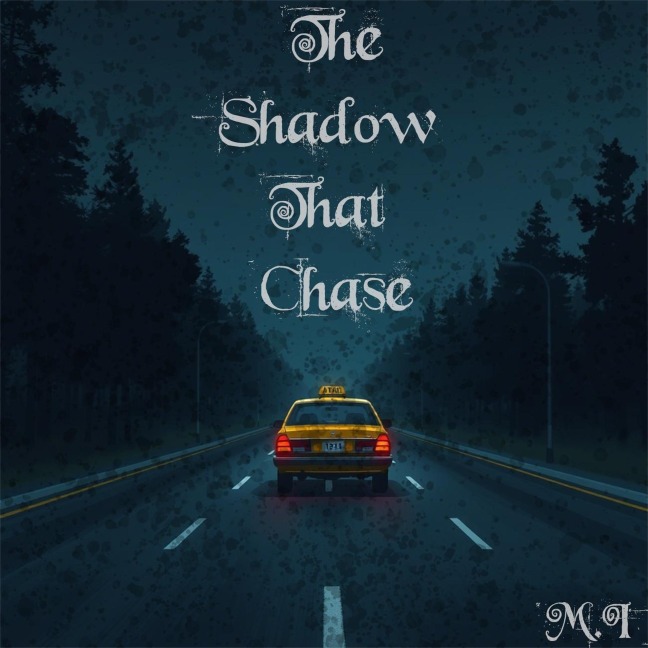 The Shadow That Chase - M. I