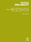 Cover-Bild zum Titel 'Futile Diplomacy, Volume 4' von 'Neil Caplan'