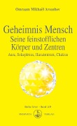 Cover-Bild zum Titel 'Geheimnis Mensch. Seine feinstofflichen Körper und Zentren' von 'Omraam Mikhaël Aïvanhov'