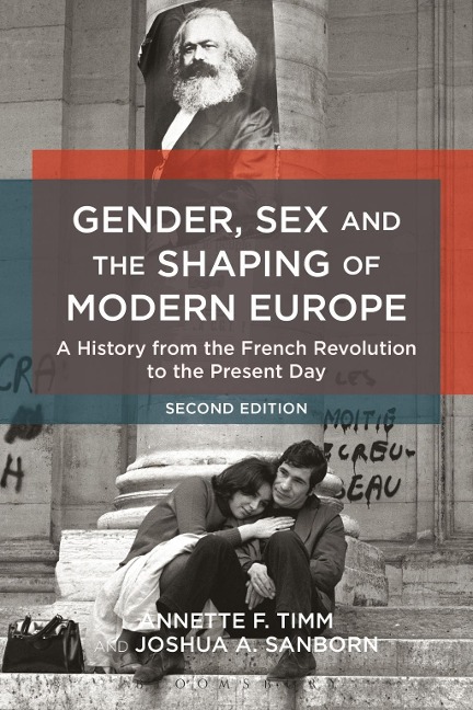 Gender, Sex and the Shaping of Modern Europe - Annette F. Timm, Joshua A. Sanborn