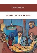 Cover-Bild zum Titel 'Tressette col morto' von 'Gianni Mauro'