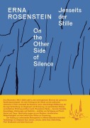 Cover-Bild zum Titel 'Erna Rosenstein. Jenseits der Stille / On the Other Side of Silence' von ''