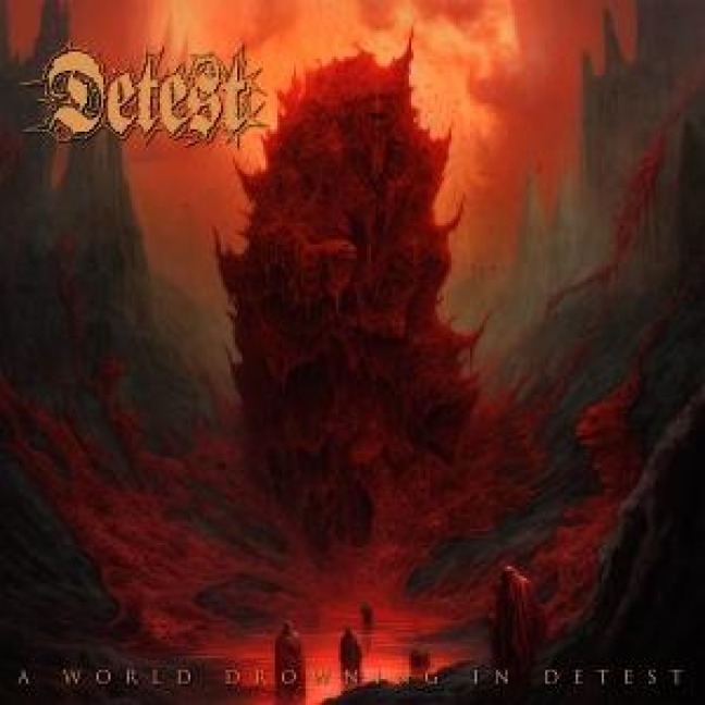 A World Drowning In Detest - Detest