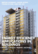 Cover-Bild zum Titel 'Energy Efficiency Applications in Buildings' von 'Bertug Ozarisoy, Hasim Altan, Young Ki Kim, Wei Shi'