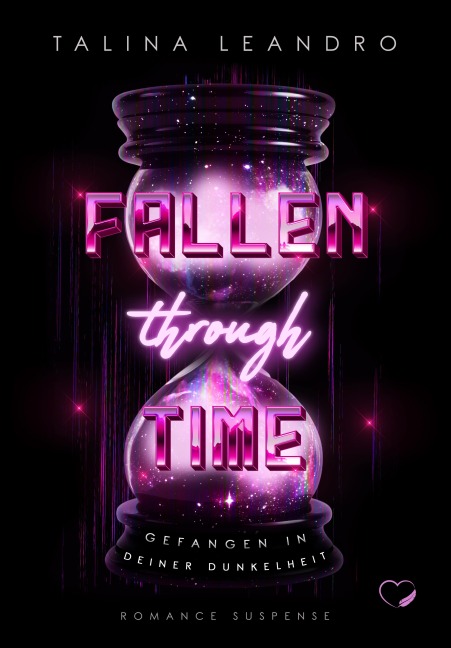 Fallen Through Time: Gefangen in deiner Dunkelheit (Romance Suspense) - Talina Leandro