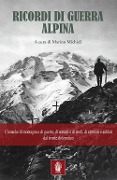 Cover-Bild zum Titel 'Ricordi di guerra alpina. Cronache di montagna e di guerra, di uomini e di muli, di alpinisti e soldati dal fronte dolomitico' von ''