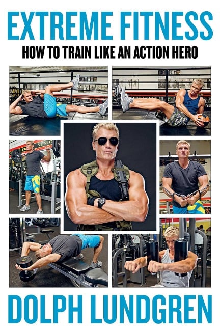 Extreme Fitness - Dolph Lundgren