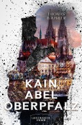 Cover-Bild zum Titel 'Kain Abel Oberpfalz' von 'Thomas Bäumler'