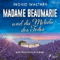 Cover-Bild zum Titel 'Madame Beaumarie und die Melodie des Todes' von 'Ingrid Walther'