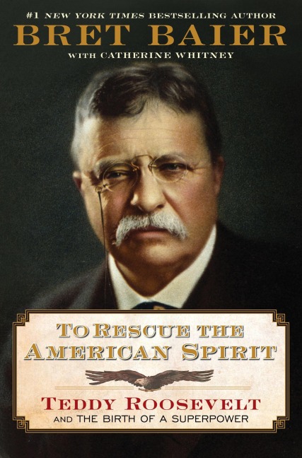 To Rescue the American Spirit - Bret Baier
