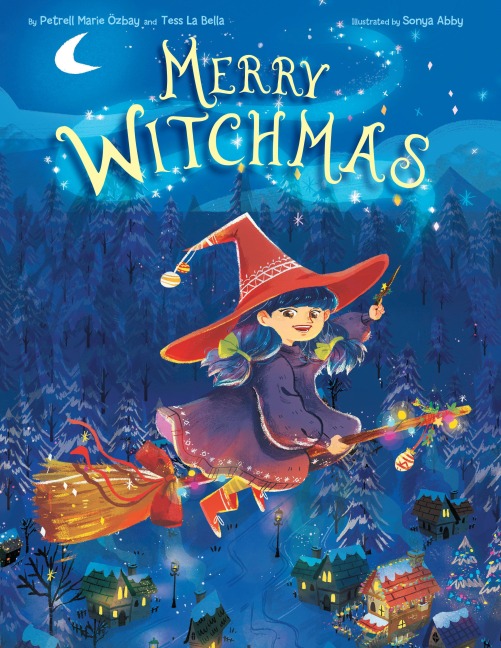 Merry Witchmas (a Magical Christmas Wish Tale) - Petrell Ozbay, Tess Labella