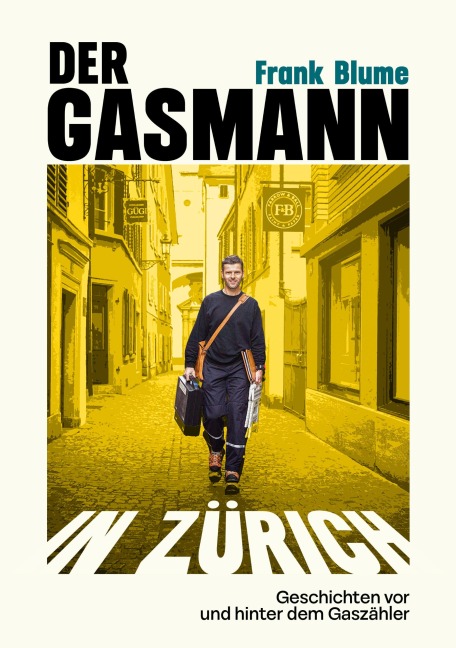Der Gasmann von Zürich - Frank Blume