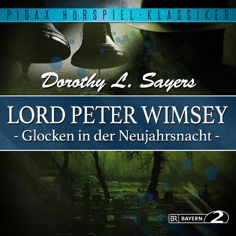 Lord Peter Wimsey: Glocken in der Neujahrsnacht - Dorothy Leigh Sayers