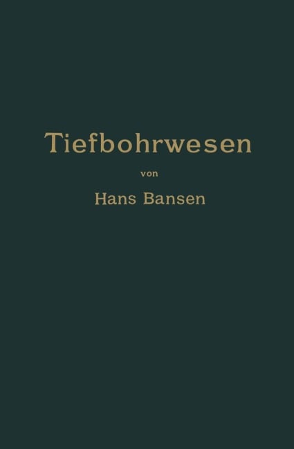 Die Bergwerksmaschinen. Eine Sammlung von Handbüchern für Betriebsbeamte - Hans Bansen, Arthur Gerke, Leo Herwegen