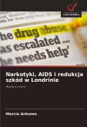 Cover-Bild zum Titel 'Narkotyki, AIDS i redukcja szkód w Londrinie' von 'Marcio Antunes'