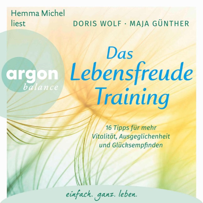 Das Lebensfreude-Training - Maja Günther, Doris Wolf