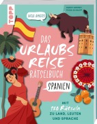 Urlaubsreise-Rätselbuch Spanien - Mit 150 Rätseln zu Land, Leuten und Sprache - Kaddy Arendt, Frida Schauff