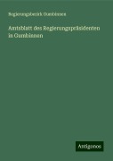 Amtsblatt des Regierungspräsidenten in Gumbinnen - Regierungsbezirk Gumbinnen