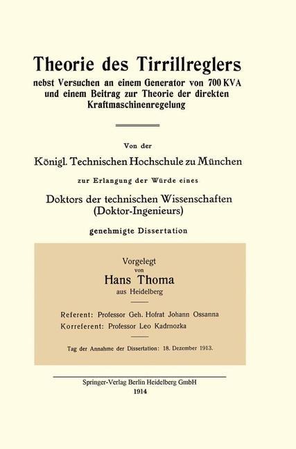 Theorie des Tirrillreglers nebst Versuchen an einem Generator von 700 KVA und einem Beitrag zur Theorie der direkten Kraftmaschinenregelung - Hans Thoma