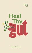 Cover-Bild zum Titel 'Heal Thy Gut' von 'Saher Zahra'