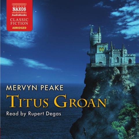 Titus Groan (Abridged) - Mervyn Peake