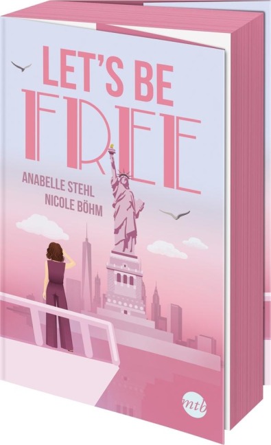 Let's Be Free - Nicole Böhm, Anabelle Stehl