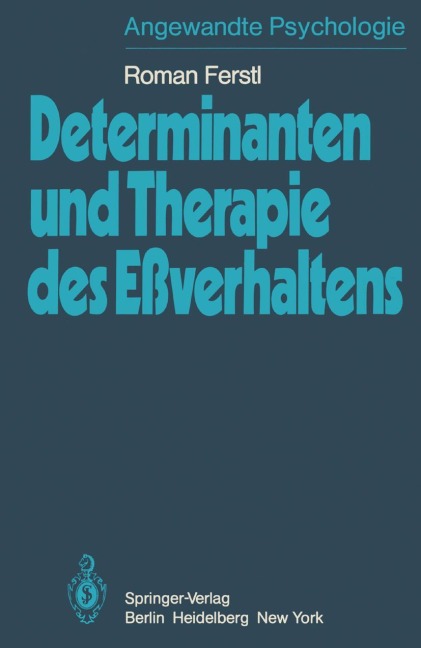 Determinanten und Therapie des Eßverhaltens - R. Ferstl