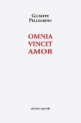 Cover-Bild zum Titel 'Omnia vincit amor' von 'Giuseppe Pellegrino'
