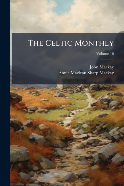 The Celtic Monthly - John Mackay