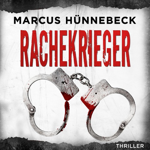 Rachekrieger - Marcus Hünnebeck