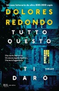 Cover-Bild zum Titel 'Tutto questo ti darò' von 'Dolores Redondo'