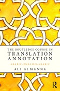 Cover-Bild zum Titel 'The Routledge Course in Translation Annotation' von 'Ali Almanna'