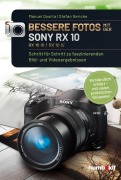 Cover-Bild zum Titel 'Bessere Fotos mit der SONY RX 10. RX10 lll / RX10 IV' von 'Manuel Quarta, Stefan Gericke'