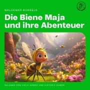 Cover-Bild zum Titel 'Die Biene Maja und ihre Abenteuer' von 'Waldemar Bonsels'