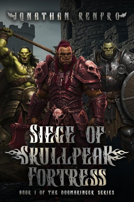 Siege of Skullpeak Fortress (Doombringer, #1) - Jonathan Renfro