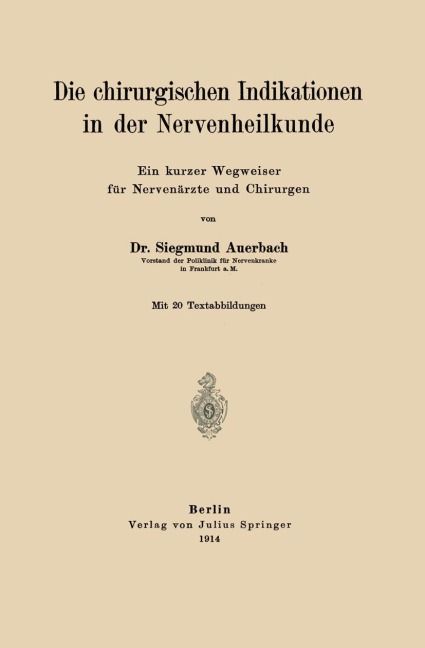 Die chirurgischen Indikationen in der Nervenheilkunde - Siegmund Auerbach