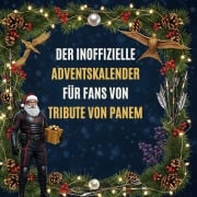 Cover-Bild zum Titel 'Der inoffizielle Adventskalender für Fans von Tribute von Panem' von 'Isabella Lang'