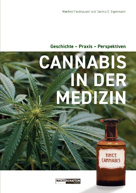 Cannabis in der Medizin - Manfred Fankhauser, Daniela Eigenmann