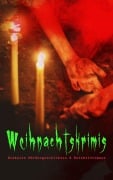 Cover-Bild zum Titel 'Weihnachtskrimis: Eiskalte Mördergeschichten & Detektivromane' von 'Arthur Conan Doyle, Edgar Wallace, G. K. Chesterton, Sven Elvestad, Walther Kabel'