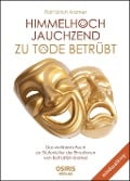 Cover-Bild zum Titel 'Himmelhoch jauchzend - zu Tode betrübt' von 'Rolf Ulrich Kramer'