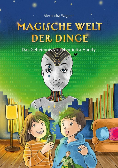 Magische Welt der Dinge (Bd. 2): Das Geheimnis von Henrietta Handy - Alexandra Wagner