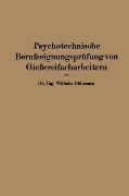 Cover-Bild zum Titel 'Psychotechnische Berufseignungsprüfung von Gießereifacharbeitern' von 'Wilhelm Bültmann'