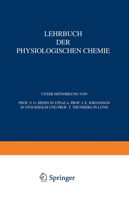 Lehrbuch der Physiologischen Chemie - S. G. Hedin, J. E. Johansson, T. Thunberg