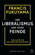 Cover-Bild zum Titel 'Der Liberalismus und seine Feinde' von 'Francis Fukuyama'