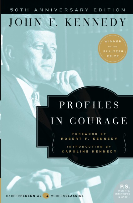 Profiles in Courage - John F Kennedy