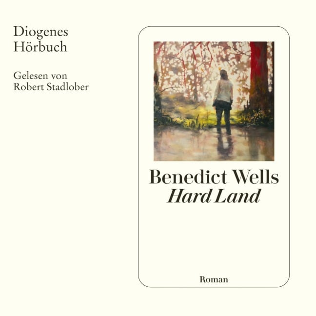 Hard Land - Benedict Wells