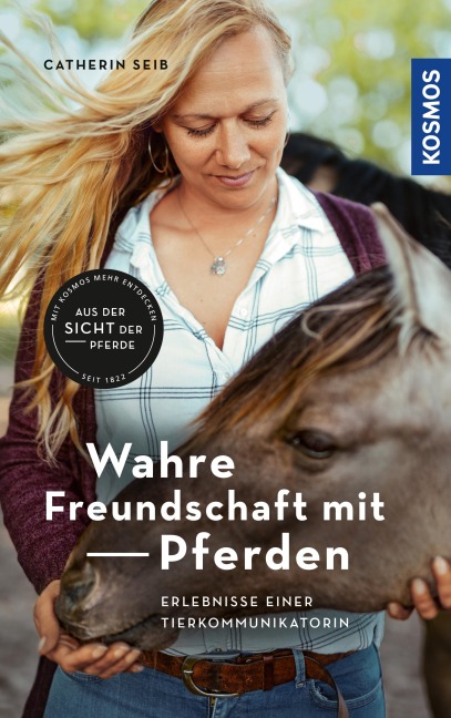 Wahre Freundschaft mit Pferden - Catherin Seib