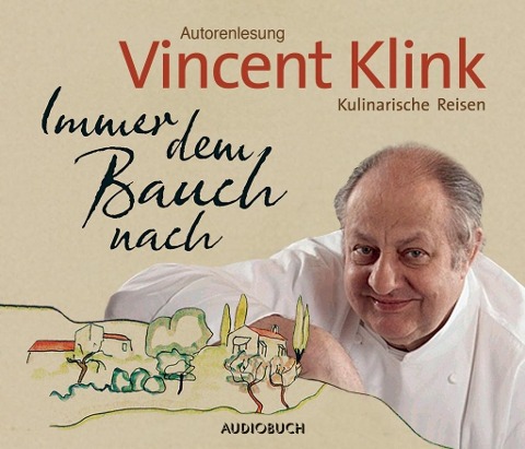 Immer dem Bauch nach - Vincent Klink